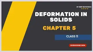 Deformation in Solids✅ Chapter 5 || New Syllabus 2025✅Class 11 🧭 By Grip on Physics