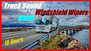Truck Driving Sound, Windshield Wipers and Rain, 10 Hours, Relax, Focus, Sleep