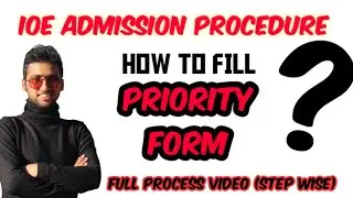 How To Fill Priority Form IOE/Pulchowk Campus 2078? Full Process Step wise ||