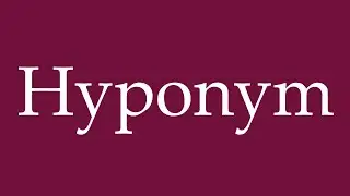 How to Pronounce ''Hyponym'' Correctly in German