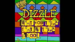 DIZZLE DIZZ - WAT YOU THINK IS COOL LiLSnupeFans
