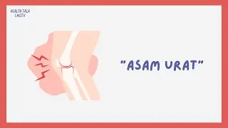 Health Talk LNGTV: Asam Urat