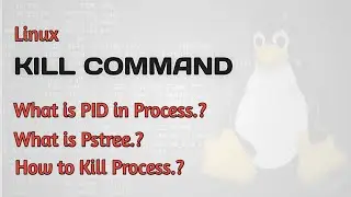 Kill Command in linux in hindi | What is PID | Pstree