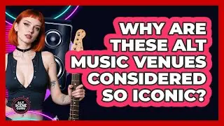 Why Are These Alt Music Venues Considered So Iconic? - Alt Scene Guru