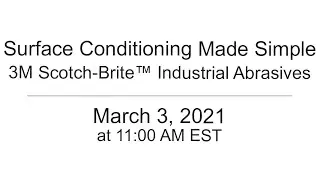 Optimizing Throughput: Surface Conditioning Made Simple with 3M Scotch-Brite™ Industrial Abrasives