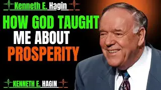 &ldquo;How God Taught Me About Prosperity | Kenneth E. Hagin (Lessons We Can Learn Today)&rdquo;