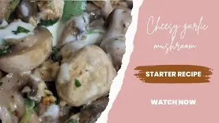 Cheesy Garlic Mushroom | Butter Garlic Mashroom | Garlic mshroom | Starter recipe | 
