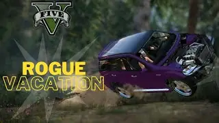 ROgue Vacation to ROgue TOwn |GTA 5
