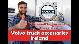 Volvo Truck Accessories Ireland - O'Donnell Commercials Truck and Trailer Parts Ireland