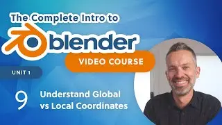 Blender Beginner Tutorial &ndash; Understand Global vs Local Coordinates