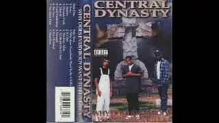 Central Dynasty – Why Does Everybody Want To Be A Killa