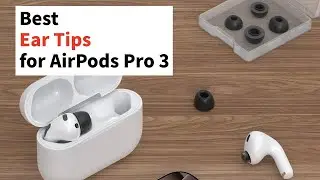3 лучших амбушюр для AirPods Pro 3 2025 года