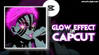 Capcut Glow Effect | Capcut New Effect | David's Tutorials