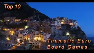 Top 10 Thematic Euro Board Games