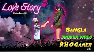 Free Fire Bangla video R H O Gamer #freefire  || WhatsApp status Free Fire love Story status ||