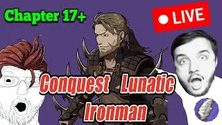 🔴 Fire Emblem Conquest Lunatic Ironman chapter 17+