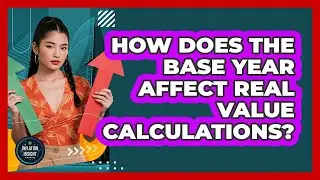 How Does the Base Year Affect Real Value Calculations?