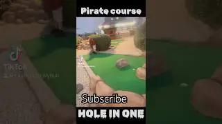 PIRATE COURSE CRAZY GOLF HOLE IN ONE