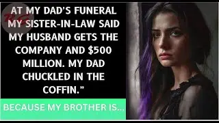 Brother's Wife's Greed for $300 Million Inheritance Exposed After Father's Death Subordinates Laugh