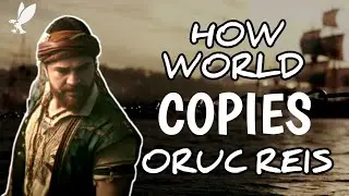 How the World Copies Oruc Reis Till Now - Oruc Barbarossa History | Barbaroslar | Atmic Studio