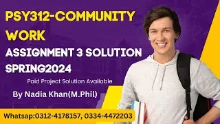 PSY312 assignment 3 solution 2024 by Nadia khan Phil/ How to write project report/ Guidelines