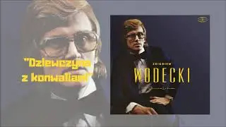 Zbigniew Wodecki - Dziewczyna z konwaliami [Official Audio]
