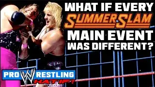 What If...EVERY SummerSlam Main Event Was Different?