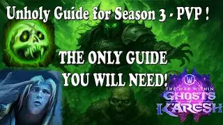 The only UNHOLY DEATH KNIGHT GUIDE you need for PVP S3 !  WoW - Ghosts of K'aresh