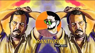Krantiveer Dialogues | Trap Music - DJ SID JHANSI | Nana Patekar