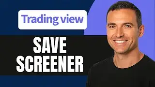 How to Save a Screener in TradingView (Quick guide)