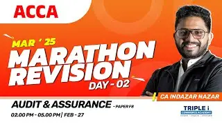 ACCA Paper F8 Marathon Revision | Day 2 | Audit & Assurance with CA Indazar Nazar
