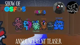 Show of Fosfos Official Announcement Teaser