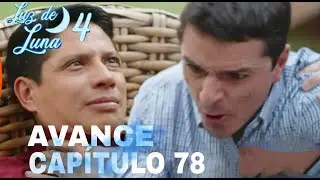 Luz de luna 4 avance capitulo 78 | León y Eus se van a los golpes