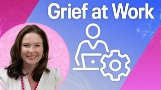 The Tea: Grief at Work & How to Manage Your Career During Loss