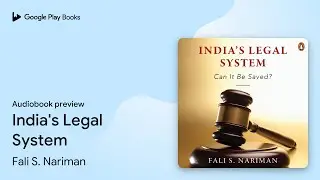 India's Legal System by Fali S. Nariman &middot; Audiobook preview