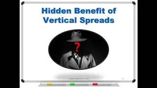 Hidden Benefit of Vertical Spreads
