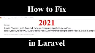How to fix Class 'Form' not found ? in Laravel