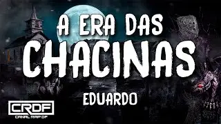 Eduardo - A Era das Chacinas (Letra)