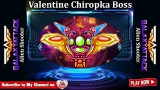 Galaxy Attack: Alien shooter | Happy Valentine Event 2022 Boss 15 Chiropka | By Apache Gamers