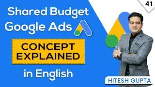 Shared Budget Google Ads Concept Explained | Google Ads Course in English FREE | #googleads