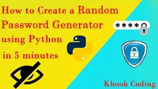 How to Create a Random Password Generator using Python in 5 minutes.|| khoob Coding || 