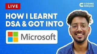 Как я изучил DSA и попал в MICROSOFT &mdash; Microsoft Preparation Handbook 2022 | Coding Ninjas