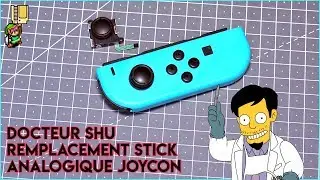 [Docteur Shu] Remplacement stick analogique joycon