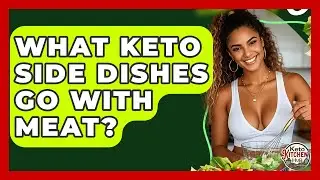 What Keto Side Dishes Go With Meat? - Keto Kitchen HQ