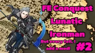 S1E2; Modding Fire Emblem Conquest until I can beat a Lunatic Ironman.