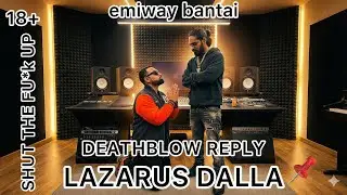 EMIWAY BANTAI DISS LAZARUS | DEATHBLOW REPLY 