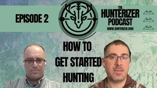 Episode 2: How to Start Hunting in California