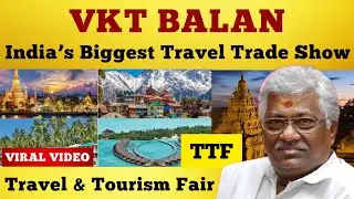 🔴VKT BALAN Exclusive Interview இந்தியாவில் சுற்றுலா முன்னேற்றமா? TTF @ Chennai Trade Centre #shorts