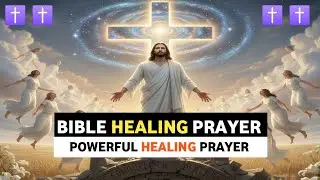 Powerful Bible Healing Prayer | God&rsquo;s Word for Healing, Strength & Peace#jesus #prayer #jesuschrist 