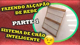 FAZENDO ALÇAPÃO DE REDE DE CHÃO, COM GATILHO INTELIGENTE (VIDEO PARTE 1)